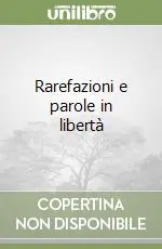 Soddisfatti O Rimborsati Rarefazioni e parole in libertà