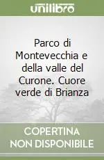 Parco di Montevecchia e della valle del Curone. Cuore verde di Brianza Ultima Occasione