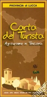 Miglior Prezzo Carta del turismo. Provincia di Lucca. Agriturismo in Toscana