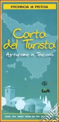 Offerta Carta del turismo. Provincia di Pistoia. Agriturismo in Toscana