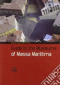 Guide to the museums of Massa Marittima Pagamento Sicuro