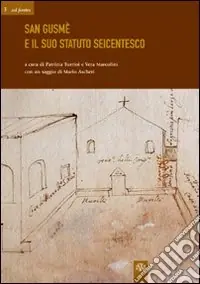 Bestseller San Gusmé e il suo statuto seicentesco