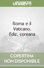 Promo Stagionale Roma e il Vaticano. Ediz. coreana