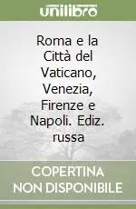 Roma e la Città del Vaticano, Venezia, Firenze e Napoli. Ediz. russa Saldi