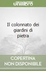 Promozione Esclusiva Il colonnato dei giardini di pietra