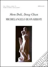 Michelangelo Buonarroti; Günther Roth Spedito Oggi
