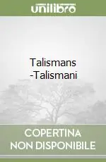 Talismans -Talismani Nuova Collezione
