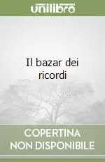 Promozione Esclusiva Il bazar dei ricordi