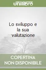 Lo sviluppo e la sua valutazione Offerta