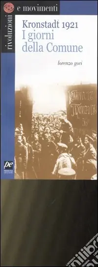Kronstradt 1921. I giorni della comune Miglior Prezzo