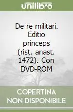 De re militari. Editio princeps (rist. anast. 1472). Con DVD-ROM Offerta Lampo