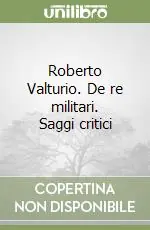 Roberto Valturio. De re militari. Saggi critici Vendita Finale