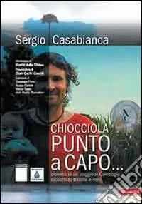 Prezzo Di Fabbrica Chiocciola punto a capo. Cronaca di un viaggio in Cambogia raccontato tramite e-mail. Con CD Audio