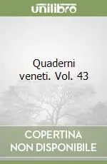 Offerta Limitata Quaderni veneti. Vol. 43