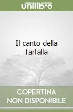 Il canto della farfalla Scelto Dai Clienti