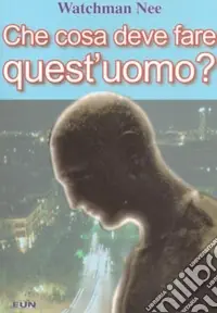 Economico Che cosa deve fare quest‘uomo
