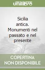 Compra Adesso Sicilia antica. Monumenti nel passato e nel presente