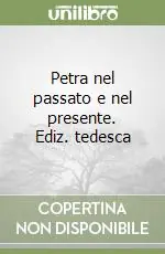 Compra Oggi Stesso Petra nel passato e nel presente. Ediz. tedesca