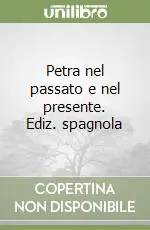 Petra nel passato e nel presente. Ediz. spagnola Bestseller
