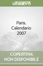 Paris. Calendario 2007 Nuovo Arrivo