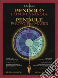 Pendolo. Potere e magia. Ediz. italiana, inglese e tedesca. Con gadget Ultimissimo Modello