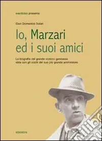 Io, Marzari ed i suoi amici Ultime Pezzi