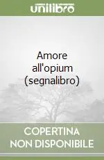 Amore all‘opium (segnalibro) Ultima Occasione