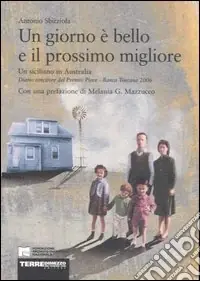 Un giorno è bello e il prossimo migliore. Un siciliano in Australia Consegna Rapida