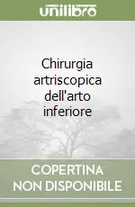 Solo Oggi Chirurgia artriscopica dell‘arto inferiore