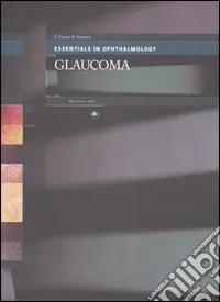 Spedito Oggi Glaucoma. Ediz. illustrata
