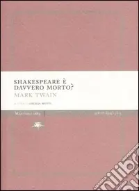 Shakespeare è davvero morto? Prezzo Conveniente