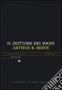 Miglior Prezzo Il dottore dei sogni. Le indagini di Craig Kennedy