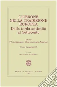 Bestseller Cicerone nella tradizione europea. Dalla tarda antichità al Settecento