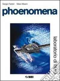 Bestseller Phoenomena. Laboratorio di fisica. Per le Scuole superiori. Con espansione online
