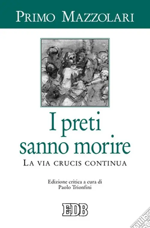 I preti sanno morire. La via crucis continua Bestseller
