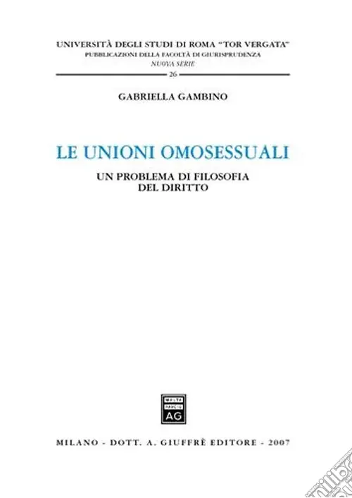 Le unioni omosessuali. Un problema di filosofia del diritto Offerta Limitata
