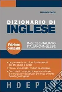 Dizionario di inglese. Inglese-italiano, italiano-inglese. Ediz. compatta Prezzo Ridotto