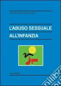 L‘abuso sessuale all‘infanzia Soddisfatti O Rimborsati