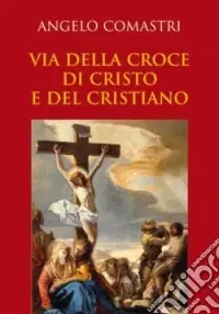 Via della croce di Cristo e del cristiano Prezzo Scontato