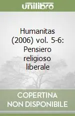 Offerta Lampo Humanitas (2006) vol. 5-6 Pensiero religioso liberale