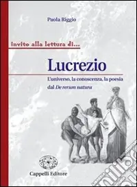 Subito Disponibile Lucrezio. L‘universo, la conoscenza, al poesia del De rerum natura. Per i Licei e gli Ist. magistrali