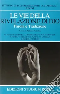 Compra Oggi Stesso Le vie della rivelazione di Dio. Parola e tradizione