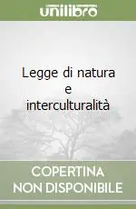 Legge di natura e interculturalità Prezzo Conveniente