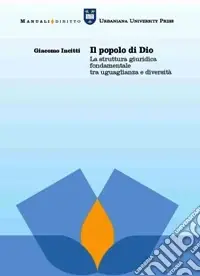 Di Tendenza Il popolo di Dio. La struttura giuridica fondamentale tra uguaglianza e diversità