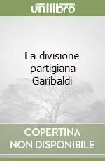 A Buon Prezzo La divisione partigiana Garibaldi