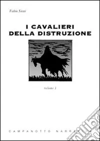 I cavalieri della distruzione. Vol. 1 Direttamente Dal Produttore