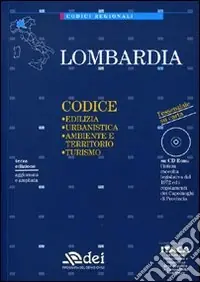 Direttamente Dal Produttore Lombardia. Edilizia, urbanistica, ambiente e territorio, turismo. Con CD-ROM