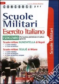Concorsi per scuole militari. Esercito italiano. Eserciziario Compra Adesso