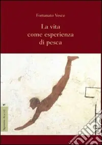 Prezzo Ridotto La vita come esperienza di pesca