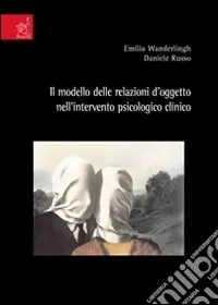 Il modello delle relazioni d‘oggetto nell‘intervento psicologico clinico Promozione Esclusiva